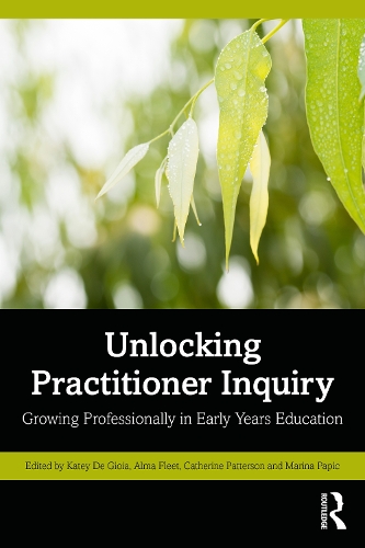 Паперова книга «Unlocking Practitioner Inquiry: Growing Professionally in Early Years Education» - фото №1