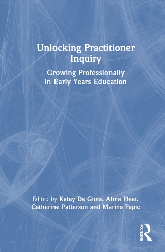 Паперова книга «Unlocking Practitioner Inquiry: Growing Professionally in Early Years Education» - фото №1