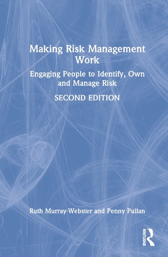 Бумажная книга «Making Risk Management Work: Engaging People to Identify, Own and Manage Risk», автор Рут Мюррей-Уэбстер - фото №1