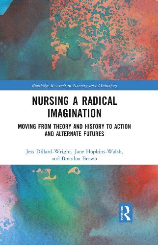 Бумажная книга «Nursing a Radical Imagination: Moving from Theory and History to Action and Alternate Futures» - фото №1