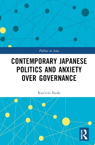 Паперова книга «Contemporary Japanese Politics and Anxiety Over Governance», автор Кен'ічі Ікеда - фото №1