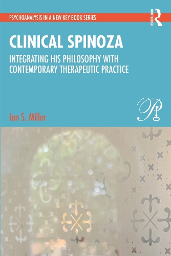 Паперова книга «Clinical Spinoza: Integrating His Philosophy with Contemporary Therapeutic Practice», автор Ієн Міллер - фото №1