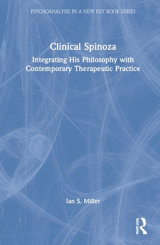 Паперова книга «Clinical Spinoza: Integrating His Philosophy with Contemporary Therapeutic Practice», автор Ієн Міллер - фото №1