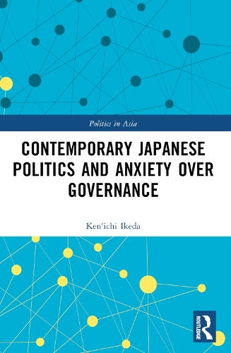 Паперова книга «Contemporary Japanese Politics and Anxiety Over Governance», автор Кен'ічі Ікеда - фото №1