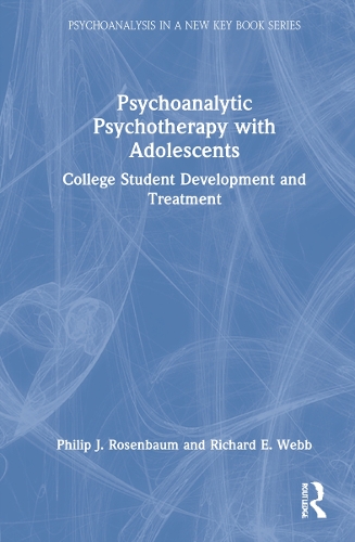 Бумажная книга «Psychoanalytic Psychotherapy with Adolescents: College student development and treatment», авторов Филип Розенбаум, Ричард Вебб - фото №1