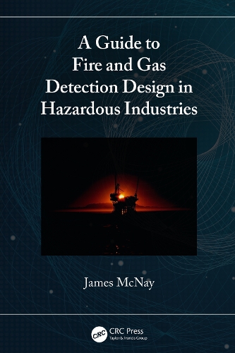 Бумажная книга «A Guide to Fire and Gas Detection Design in Hazardous Industries», автор Джеймс Макней - фото №1