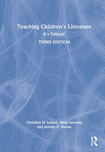 Паперова книга «Teaching Children's Literature: It's Critical!», авторів Крістін Х. Ліланд, Джером К. Харст, Мітці Льюісон - фото №1