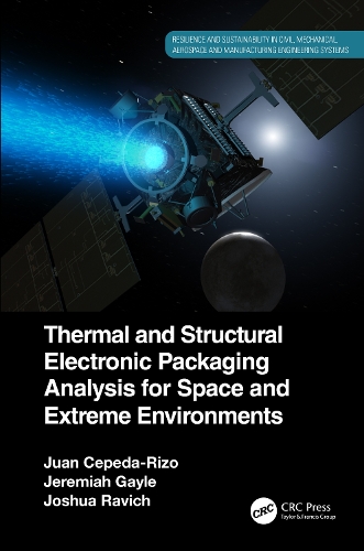 Бумажная книга «Thermal and Structural Electronic Packaging Analysis for Space and Extreme Environments», авторов Джеремайя Гейл, Джошуа Равич, Хуан Сепеда-Ризо - фото №1