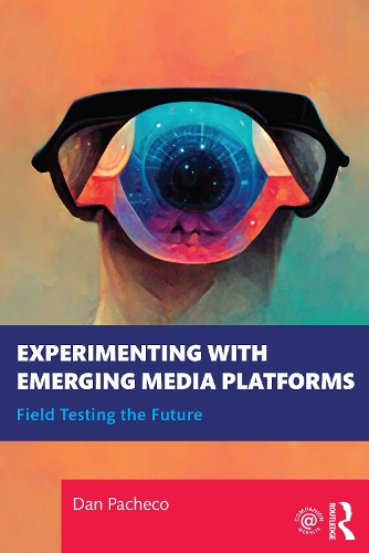 Паперова книга «Experimenting with Emerging Media Platforms: Field Testing the Future», автор Ден Пачеко - фото №1