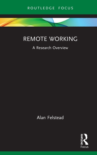 Бумажная книга «Remote Working: A Research Overview», автор Алан Фелстед - фото №1