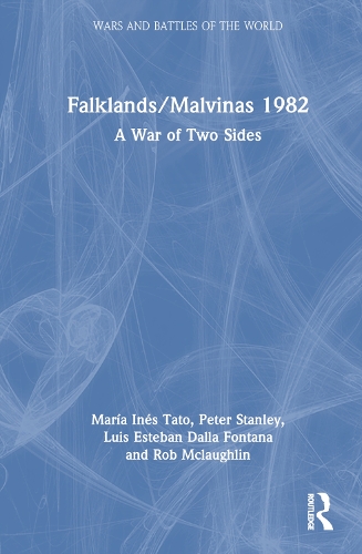 Бумажная книга «Falklands/Malvinas 1982: A War of Two Sides», авторов Луис Эстебан Далла Фонтана, Мария Инес Тато, Питер Стэнли, Роб Маклафлин - фото №1