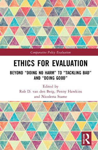 Бумажная книга «Ethics for Evaluation: Beyond “doing no harm” to “tackling bad” and “doing good”» - фото №1
