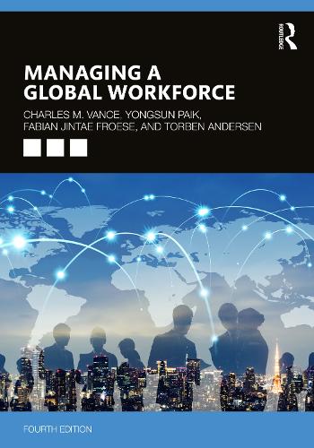 Паперова книга «Managing a Global Workforce», авторів Чарльз Венс, Фабіан Джінтае Фрозе, Торбен Андерсен, Юнсун Пак - фото №1