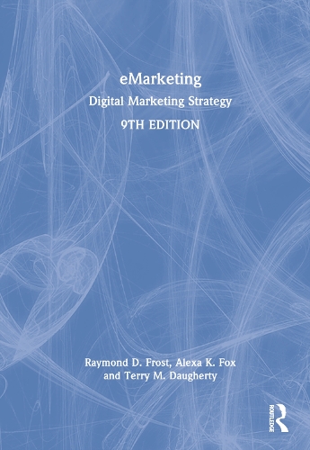 Паперова книга «eMarketing: Digital Marketing Strategy», авторів Алекса К. Фокс, Реймонд Фрост, Террі Догерті - фото №1