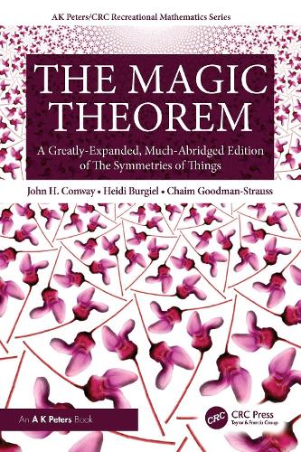 Бумажная книга «The Magic Theorem: A Greatly-Expanded, Much-Abridged Edition of The Symmetries of Things», авторов Хаим Гудман-Стросс, Хайди Бургиль, Джон Х. Конвей - фото №1