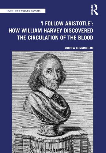 [object Object] «'I Follow Aristotle': How William Harvey Discovered the Circulation of the Blood», автор Эндрю Каннингем - фото №1