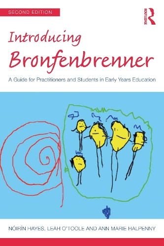 Бумажная книга «Introducing Bronfenbrenner: A Guide for Practitioners and Students in Early Years Education», авторов Энн Мари Халпенни, Лия О'Тул, Ноирин Хейс - фото №1