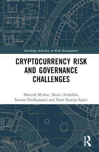Паперова книга «Cryptocurrency Risk and Governance Challenges», авторів Маріза Мінхат, Мазні Абдулла, Назам Джолкарнаїні, Нур Шароджа Сапієй - фото №1