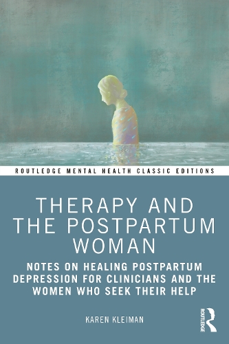 Бумажная книга «Therapy and the Postpartum Woman: Notes on Healing Postpartum Depression for Clinicians and the Women Who Seek their Help», автор Карен Клейман - фото №1
