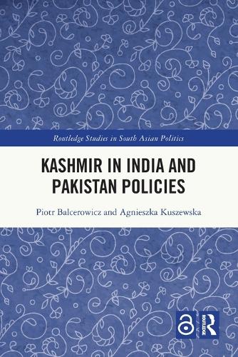 Паперова книга «Kashmir in India and Pakistan Policies», авторів Аґнєшка Кушевська, Пьотр Бальцерович - фото №1