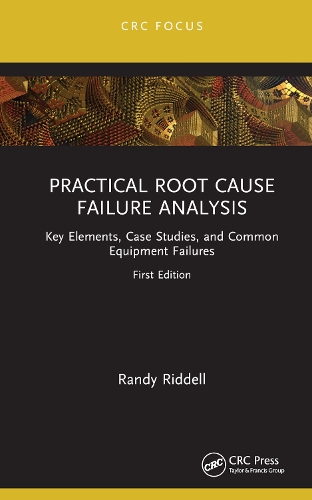 Паперова книга «Practical Root Cause Failure Analysis: Key Elements, Case Studies, and Common Equipment Failures», автор Ренді Рідделл - фото №1