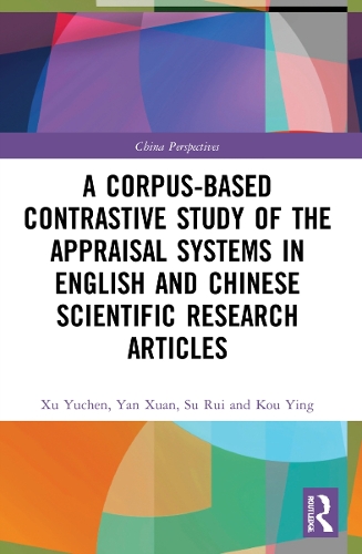 Бумажная книга «A Corpus-based Contrastive Study of the Appraisal Systems in English and Chinese Scientific Research Articles», авторов Коу Йинг, Су Руи, Сюй Юйчэнь, Янь Сюань - фото №1