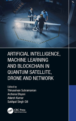 [object Object] «Artificial Intelligence, Machine Learning and Blockchain in Quantum Satellite, Drone and Network» - фото №1