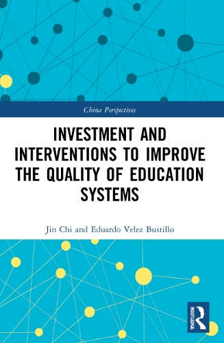 Бумажная книга «Investment and Interventions to Improve the Quality of Education Systems», авторов Эдуардо Велес Бустильо, Джин Чи - фото №1