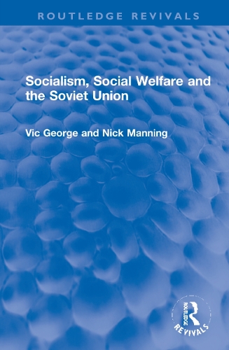 Бумажная книга «Socialism, Social Welfare and the Soviet Union», авторов Николас Мэннинг, Вик Джордж - фото №1