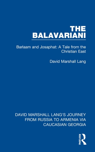Паперова книга «The Balavariani: Barlaam and Josaphat: A Tale from the Christian East», автор Девід Маршалл Ленг - фото №1