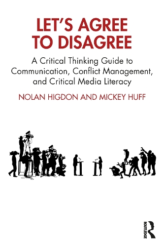 Паперова книга «Let’s Agree to Disagree: A Critical Thinking Guide to Communication, Conflict Management, and Critical Media Literacy», авторів Міккі Хафф, Нолан Хігдон - фото №1