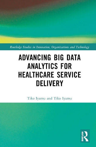 [object Object] «Advancing Big Data Analytics for Healthcare Service Delivery», автор Тико Ияму - фото №1