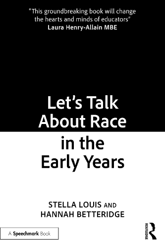 Паперова книга «Let’s Talk About Race in the Early Years», авторів Ханна Беттерідж, Стелла Луїс - фото №1