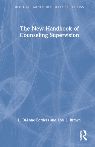 Паперова книга «The New Handbook of Counseling Supervision», авторів Л. ДіАнн Бордерс, Лорі Л. Браун - фото №1