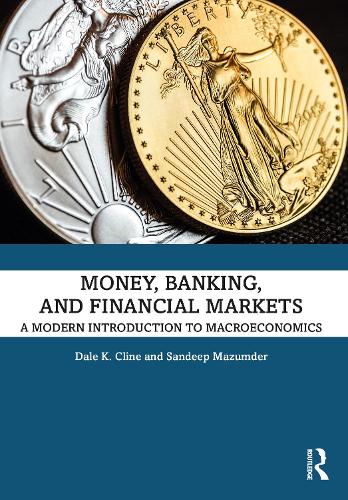 Паперова книга «Money, Banking, and Financial Markets: A Modern Introduction to Macroeconomics», авторів Дейл К. Клайн, Сандіп Мазумдер - фото №1