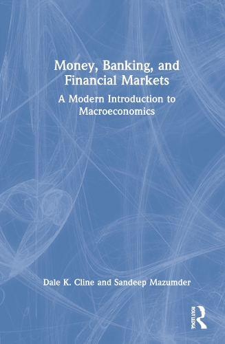 Паперова книга «Money, Banking, and Financial Markets: A Modern Introduction to Macroeconomics», авторів Дейл К. Клайн, Сандіп Мазумдер - фото №1