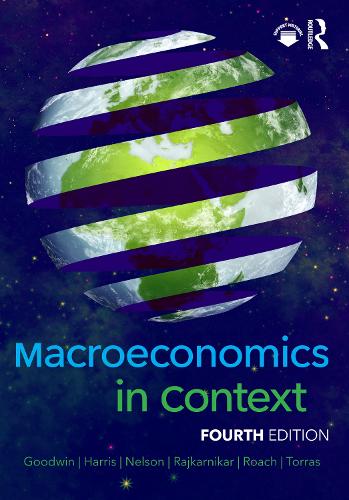 Паперова книга «Macroeconomics in Context», авторів Брайан Роуч, Джонатан М. Гарріс, Джулі А. Нельсон, Маріано Торрас, Нева Гудвін, Пратістха Джоші Раджкарнікар - фото №1