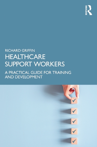 Бумажная книга «Healthcare Support Workers: A Practical Guide for Training and Development», автор Ричард Гриффин - фото №1