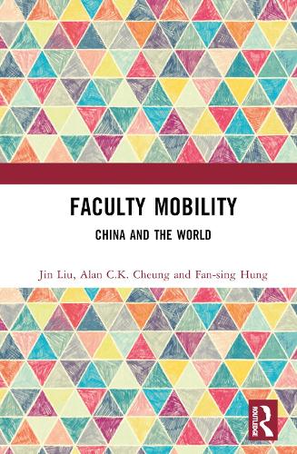 Паперова книга «Faculty Mobility: China and the World», авторів Алан К.К. Чунг, Фан-Сінг Хунг, Джин Лю - фото №1