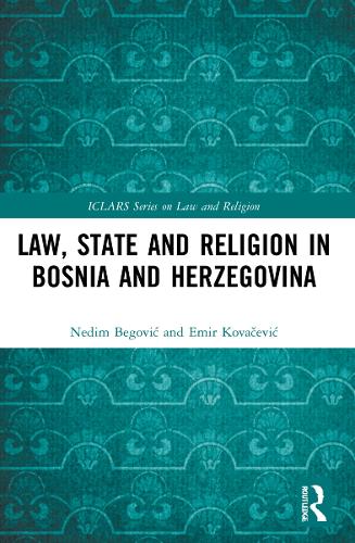 Бумажная книга «Law, State and Religion in Bosnia and Herzegovina», авторов Эмир Ковачевич, Недим Бегович - фото №1