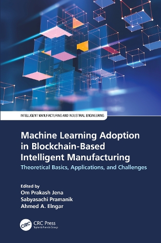 Паперова книга «Machine Learning Adoption in Blockchain-Based Intelligent Manufacturing: Theoretical Basics, Applications, and Challenges» - фото №1