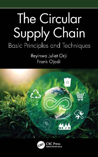 Бумажная книга «The Circular Supply Chain: Basic Principles and Techniques», авторов Фрэнк Оджади, Ифейинва Джульет Орджи - фото №1