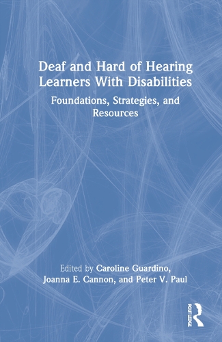 Паперова книга «Deaf and Hard of Hearing Learners With Disabilities: Foundations, Strategies, and Resources» - фото №1