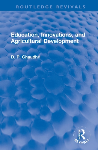 Бумажная книга «Education, Innovations, and Agricultural Development: A Study of North India (1961-72)», автор Д. P. Чаудри - фото №1
