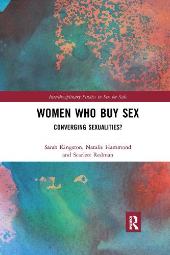 Бумажная книга «Women Who Buy Sex: Converging Sexualities?», авторов Натали Хаммонд, Сара Кингстон, Скарлетт Редман - фото №1
