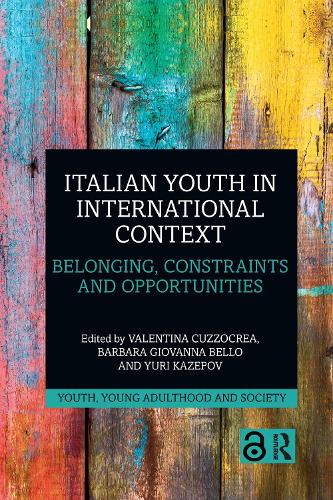 Бумажная книга «Italian Youth in International Context: Belonging, Constraints and Opportunities» - фото №1