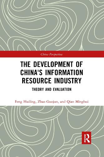 Бумажная книга «The Development of China's Information Resource Industry: Theory and Evaluation», авторов Гоцзюнь Чжао, Хуэйлин Фэн, Минхуэй Цянь - фото №1