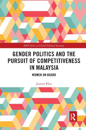 Бумажная книга «Gender Politics and the Pursuit of Competitiveness in Malaysia: Women on Board», автор Хуанита Элиас - фото №1