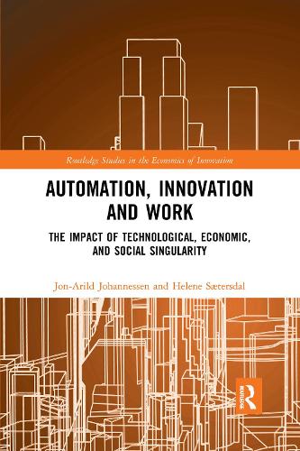 Бумажная книга «Automation, Innovation and Work: The Impact of Technological, Economic, and Social Singularity», авторов Хелена Сэтерсдаль, Йон-Арильд Йоханнесен - фото №1