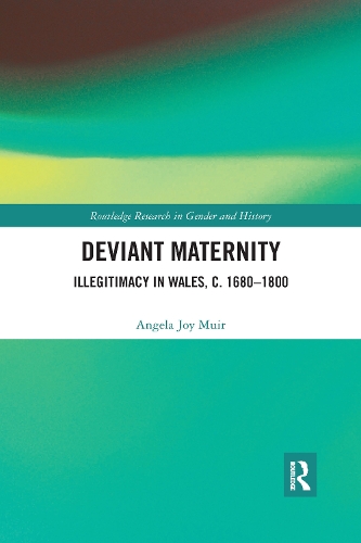 Бумажная книга «Deviant Maternity: Illegitimacy in Wales, c. 1680–1800», автор Анджела Джой Мьюир - фото №1